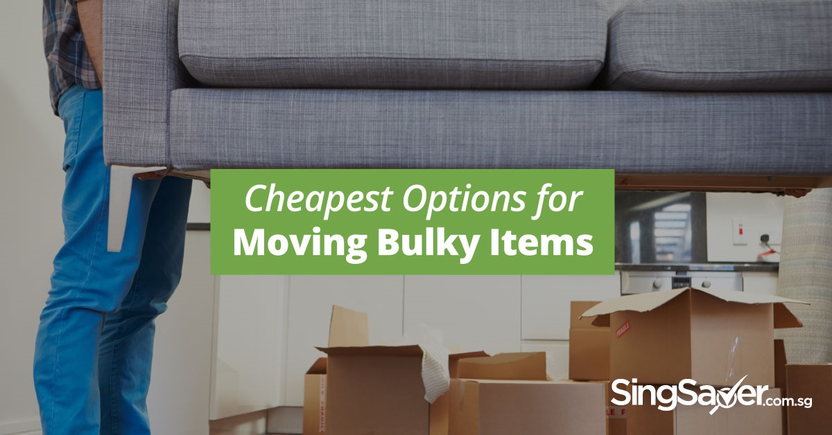 The Cheapest Options For Moving Bulky Items Around Singapore