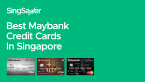 Best Maybank Credit Cards in Singapore (2021)