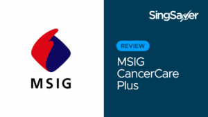 MSIG CancerCare Plus Review: Simple Cancer Plan With Accelerated Benefit