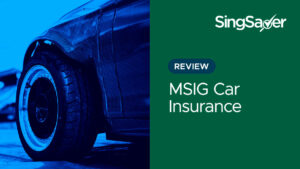 MSIG MotorMax Car Insurance (Review): Auto Insurance with Low Premiums and Targeted Benefits