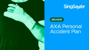 AXA Personal Accident Plans: Which One is Right for You?