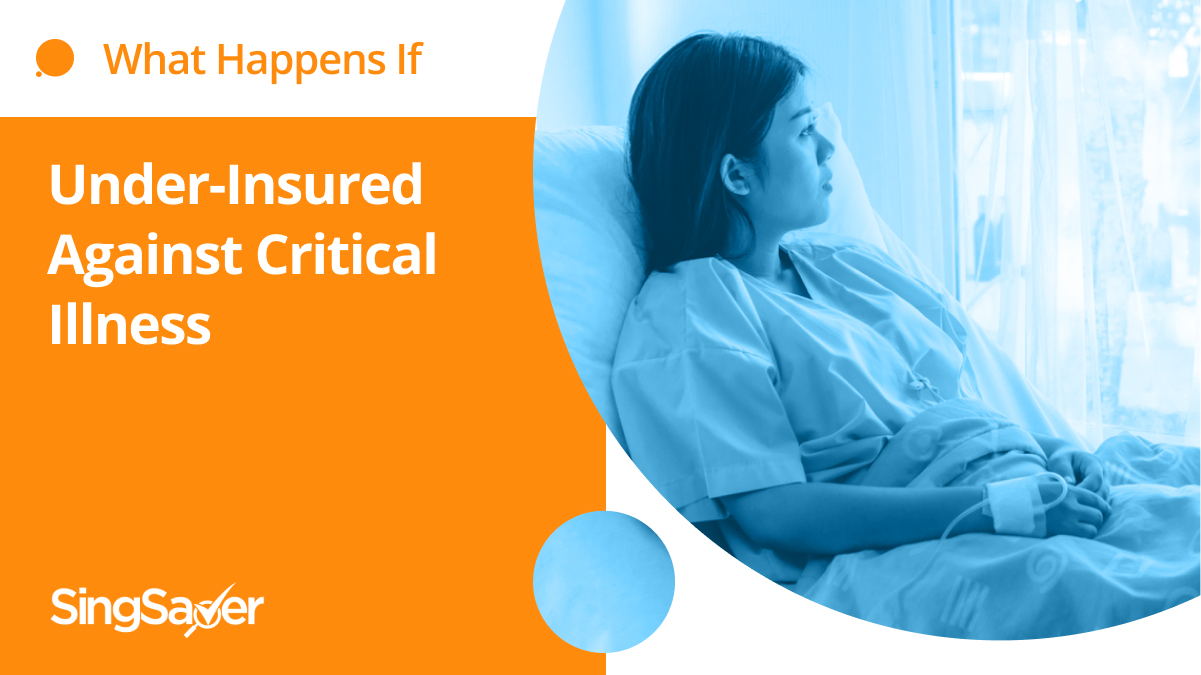 What Happens If: You’re Under-insured Against Critical Illness?