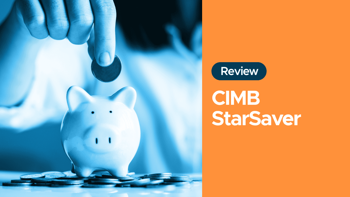 CIMB StarSaver (Savings) Account Review: No Hoops To Jump Through